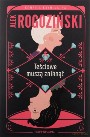 Teściowe muszą zniknąć - Alek Rogoziński [KSIĄŻKA]