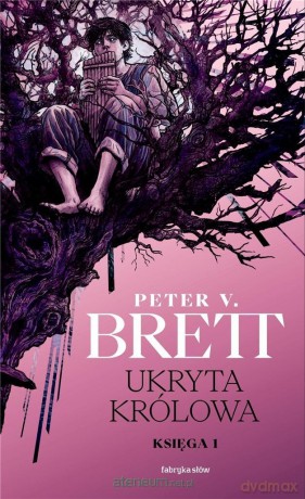 Ukryta Królowa. Księga 1. Cykl Zmroku - Peter V. Brett [KSIĄŻKA]
