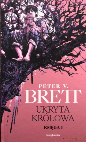 Ukryta Królowa. Księga 1. Cykl Zmroku - Peter V. Brett [KSIĄŻKA]
