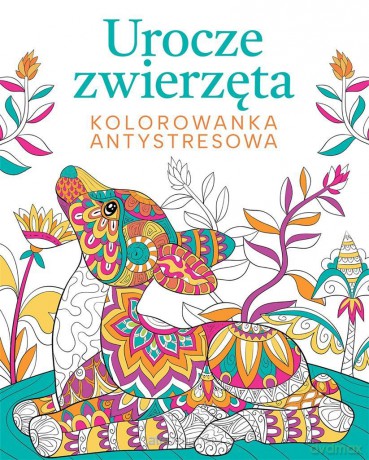 Urocze zwierzęta. Kolorowanka antystresowa [KSIĄŻKA]