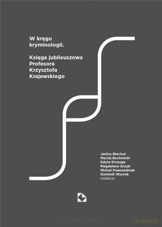 W kręgu kryminologii [KSIĄŻKA]