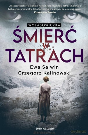 Wczasowiczka. Śmierć w Tatrach - Ewa Salwin, Grzegorz Kalinowski [KSIĄŻKA]