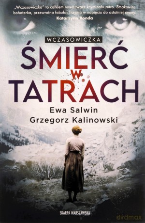 Wczasowiczka. Śmierć w Tatrach - Ewa Salwin, Grzegorz Kalinowski [KSIĄŻKA]