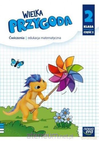 Wielka Przygoda neon Szkoła podstawowa 2 Matematyka ćwiczenie cz.2 - Krystyna Sawicka, Ewa Swoboda [KSIĄŻKA]