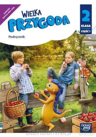 Wielka Przygoda neon Szkoła podstawowa 2 podręcznik cz.1 - Elżbieta Kacprzak, Anna Ładzińska, Małgorzata Ogrodowczyk, Joanna Winiecka-Nowak [KSIĄŻKA]