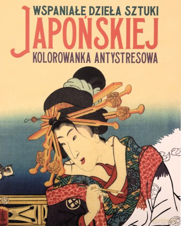 Wspaniałe dzieła sztuki japońskiej [KSIĄŻKA]
