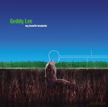 Geddy Lee: My Favourite Headache [CD]