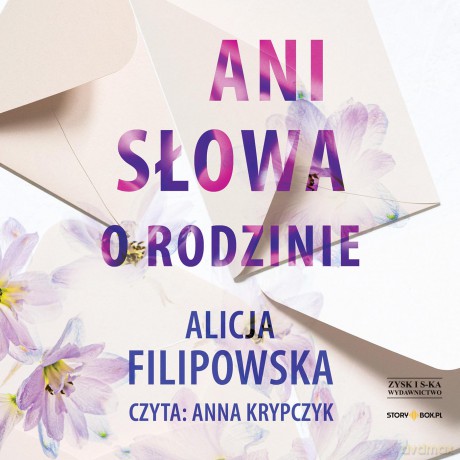 Ani słowa o rodzinie - Alicja Filipowska [AUDIOBOOK]