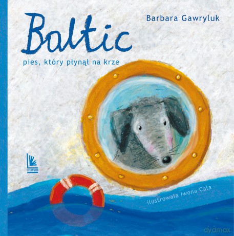 Baltic. Pies, który płynął na krze - Barbara Gawryluk [KSIĄŻKA]