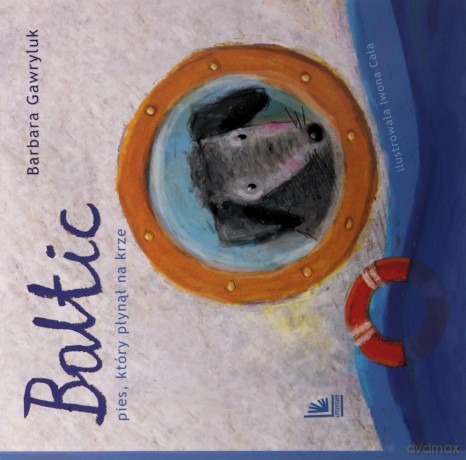 Baltic. Pies, który płynął na krze - Barbara Gawryluk [KSIĄŻKA]