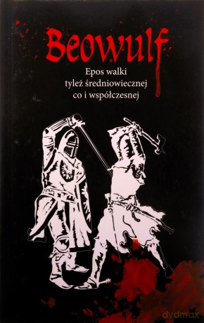 Beowulf. Epos walki tyleż średniowiecznej co i współczesnej - Nieznany [KSIĄŻKA]