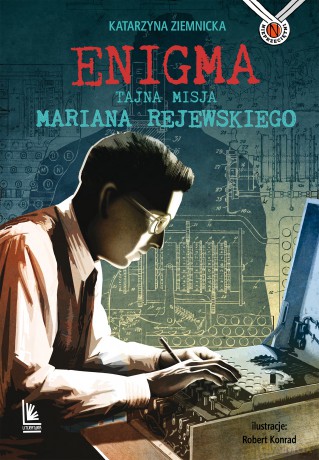 Enigma. Tajna misja Mariana Rejewskiego - Katarzyna Ziemnicka [KSIĄŻKA]