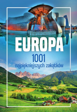 Europa. 1001 najpiękniejszych zakątków - Marcin Jaskulski [KSIĄŻKA]