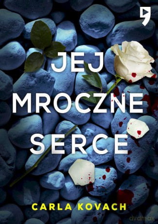 Jej mroczne serce - Carla Kovach [KSIĄŻKA]