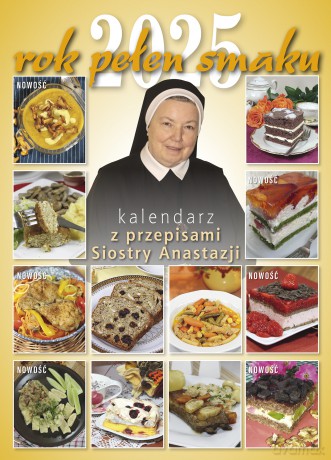 Kalendarz 2025 Rok pełen smaku Kalendarz z przepisami Siostry Anastazji - Anastazja Pustelnik FDC