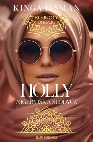 Klejnoty Dubaju. Holly. Nigeryjska Słodycz - Jesman Kinga [KSIĄŻKA]