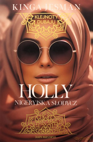 Klejnoty Dubaju. Holly. Nigeryjska Słodycz - Jesman Kinga [KSIĄŻKA]