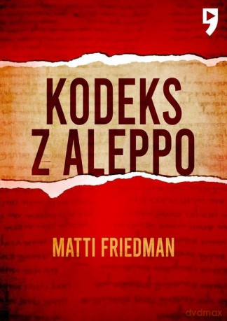 Kodeks z Aleppo - Matti Friedman [KSIĄŻKA]