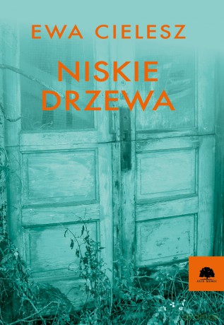 Niskie drzewa - Ewa Cielesz [KSIĄŻKA]