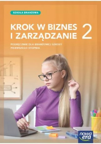 Nowa Biznes i zarządzanie KROK W BIZNES I ZARZĄDZANIE podręcznik 2 liceum i technikum zakres rozszerzony EDYCJA 2024 - Makieła Zbigniew, Rachwał Tomasz [KSIĄŻKA]