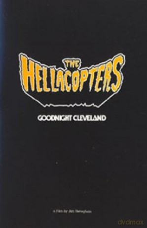 Hellacopters: Goodnight Cleveland (2002) [DVD]