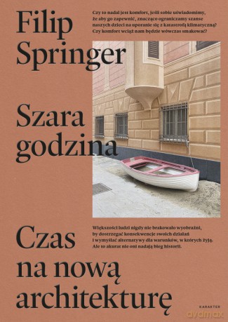 Szara godzina. Czas na nową architekturę - Filip Springer [KSIĄŻKA]