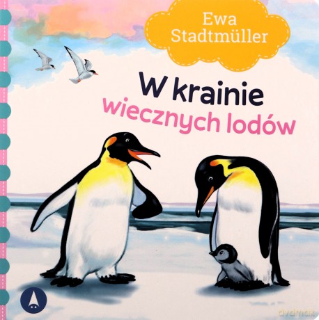 W krainie wiecznych lodów - Ewa Stadtmüller [KSIĄŻKA]