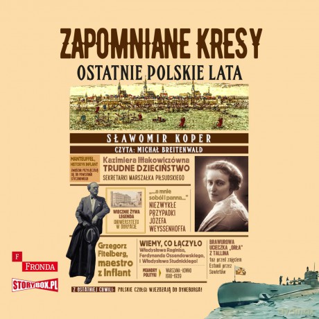 Zapomniane Kresy. Ostatnie polskie lata - Sławomir Koper [AUDIOBOOK]