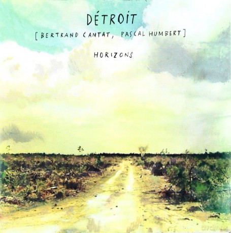Detroit (Bertrand Cantat, Pascal Humbert): Horizons [CD]