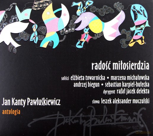 Jan Kanty Pawluśkiewicz. Antologia vol. 4 - Radość miłosierdzia [CD]