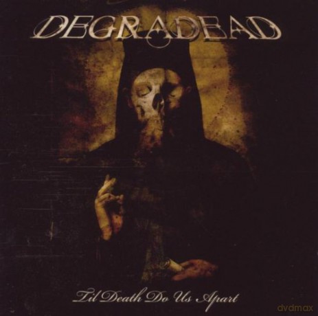 Degradead: Til Death Do Us Apart [CD]