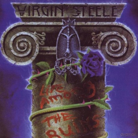 Virgin Steele: Life Among The Ruins [CD]