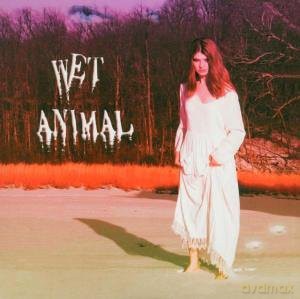 Wet Animal: Wet Animal [CD]