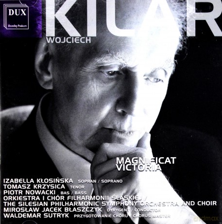 Wojciech Kilar: MAGNIFICAT,  VICTORIA [CD]