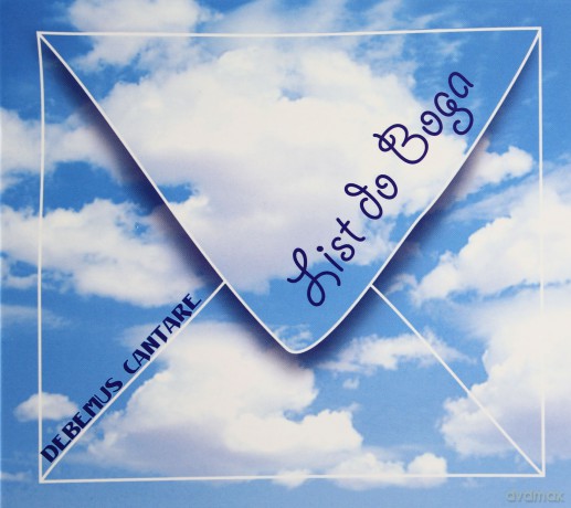 Debemus Cantare: List Do Boga [CD]