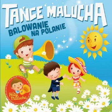 Tańce Malucha: Balowanie Na Polanie [CD]