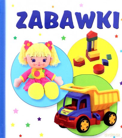 Biblioteczka smyka. ZABAWKI [KSIĄŻKA]