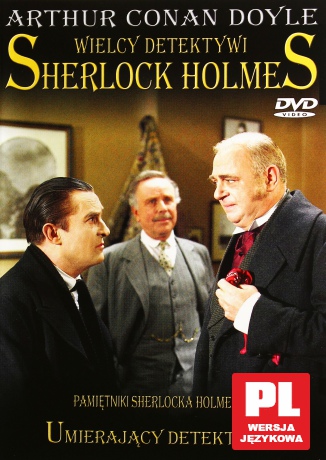 Sherlock Holmes 23: Umierający Detektyw (Wielcy Detektywi) [DVD]