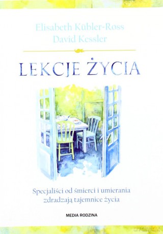 Lekcje życia - Elisabeth Kubler-Ross [KSIĄŻKA]