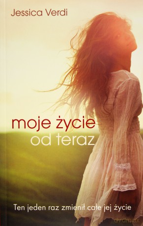 Moje życie od teraz - Jessica Verdi [KSIĄŻKA]
