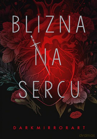 Blizna na sercu - Darkmirrorart [KSIĄŻKA]