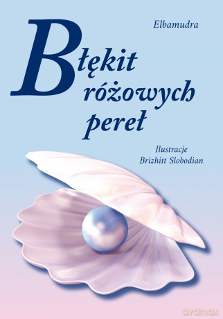 Błękit różowych pereł - Elbamudra [KSIĄŻKA]