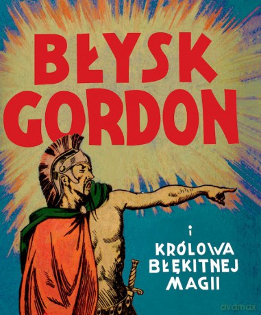 Błysk Gordon i królowa Błękitnej Magii - Aleks Raymond [KSIĄŻKA]