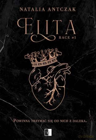 Elita. Race (Tom 1) - Natalia Antczak [KSIĄŻKA]