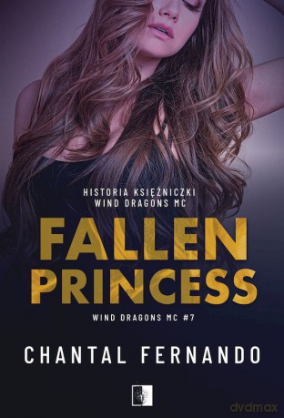 Fallen Princess. Wind Dragons MC (Tom 7) - Chantal Fernando [KSIĄŻKA]