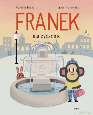 Franek ma życzenie. Franek i Fela (Tom 1) - Caroline Bruce [KSIĄŻKA]