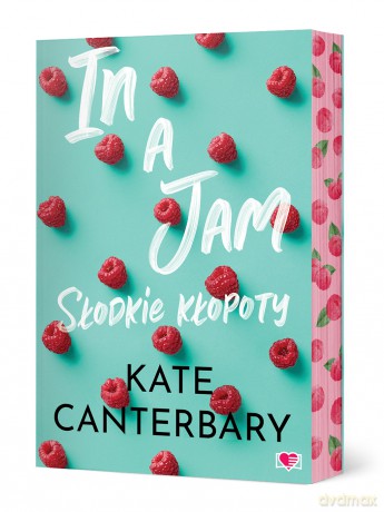In a Jam. Słodkie kłopoty (ilustrowane brzegi) - Kate Cantenbary [KSIĄŻKA]