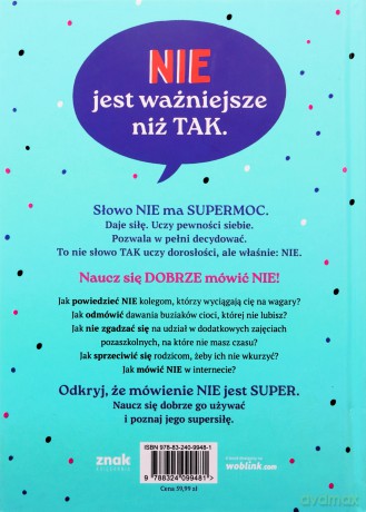 Jak mówić NIE. O wyznaczaniu granic w relacjach, w szkole i w internecie - Michelle Elman [KSIĄŻKA]