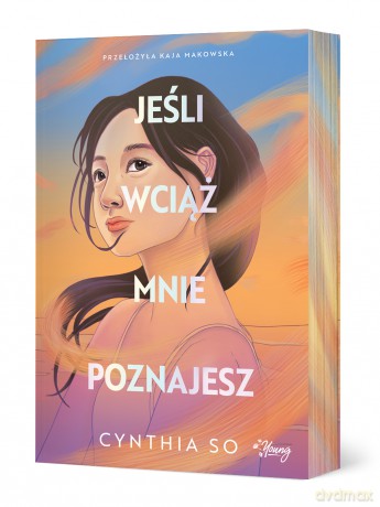 Jeśli wciąż mnie poznajesz (ilustrowane brzegi) - Cynthia So [KSIĄŻKA]