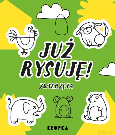 Już rysuję!. Zwierzęta - Dorota Prończuk [KSIĄŻKA]